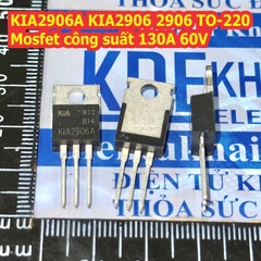 KIA2906A KIA2906 2906 TO-3P TO-220 Mosfet công suất 130A 60V tháo máy /  hàng mới kde1782
