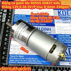Động cơ giảm tốc 555 RS555 ZGB37 kiểu thẳng 12V 0.3A 5V/P 80V/P trục D 6mm 330gam kde5915