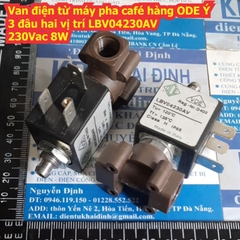 Van điện từ máy pha café hàng ODE Ý 3 đâu hai vị trí LBV04230AV 230Vac 8W / LBV05110BU 13.5W kde1848