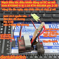Mạch Module điều tốc điều khiển động cơ DC xe mô hình KYOSHO tỉ lệ 1:16 KTH-60160A pin 2-3S kde3394