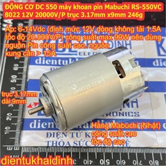 ĐỘNG CƠ DC 550 máy khoan pin motor Mabuchi RS-550VC-8022 RS-550VD-6038 21.6V 12V 20000V/P trục 3.17mm x9mm kde3399