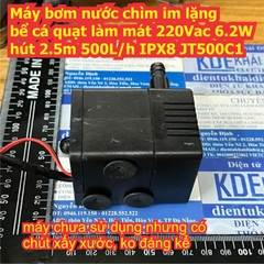 Máy bơm nước chìm im lặng bể cá quạt làm mát 220Vac 6.2W hút 2.5m 500L/h IPX8 JT500C1 kde3415