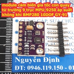 module cảm biến gia tốc con quay từ trường 9 trục MPU-9250 áp suất không khí BMP280 10DOF GY-91 kde3499