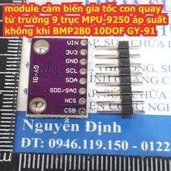 module cảm biến gia tốc con quay từ trường 9 trục MPU-9250 áp suất không khí BMP280 10DOF GY-91 kde3499