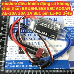 module điều khiển động cơ không chổi than BRUSHLESS ESC AOXAN AE-20A 20A 2A BEC pin LI-PO 2-4S kde3584