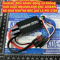 module điều khiển động cơ không chổi than BRUSHLESS ESC AOXAN AE-65A 65A 4A BEC pin LI-PO 2-6S kde3592