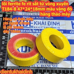 lõi ferrit sắt từ vòng xuyến SM467026A T184-8 T184-26 T184-52 T184-14 47*24*18mm đen nâu nhạt T184-35 47*24*18mm vàng xám hàng tháo máy kde9026