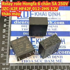 Relay role Hongfa 6 chân 5A 250V HF42F JZC-42F 012-2HS 12V 5A 250V tháo máy kde4347