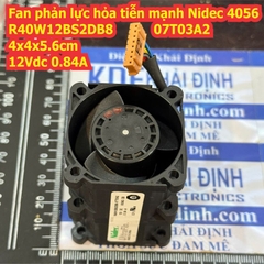 Fan quạt phản lực hỏa tiễn mạnh tản nhiệt server Nidec 4056 R40W12BS3NC8 R40W12BS2DB8 R40W12BHCA 07J59 4x4x5.6cm 12Vdc 0.95A, 0.84A kde4566