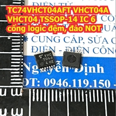 TC74VHCT04AFT VHCT04A VHCT04 TSSOP-14 IC 6 cổng logic đệm, đảo NOT kde4740