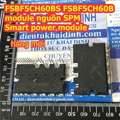 FSBF5CH60BS FSBF5CH60B module nguồn SPM Smart power kde4747