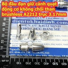 đầu đạn giữ cánh quạt động cơ không chổi than brushless A2212 trục 3.17mm kde4762