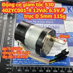 Động cơ giảm tốc 530 40ZYC001-9 12Vdc 6.5V.P trục D 5mm 115g kde4880