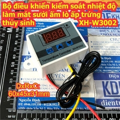 Bộ điều khiển khống chế kiểm soát nhiệt độ làm mát sưởi ấm lò ấp trứng thủy sinh XH-W3002 12Vdc 24Vdc 220Vac kde5053
