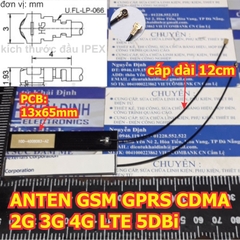 ANTEN GSM GPRS CDMA 2G 3G 4G LTE 5DBi, cổng IPEX, pcb: 13x65mm, DÂY DÀI 12cm kde5352