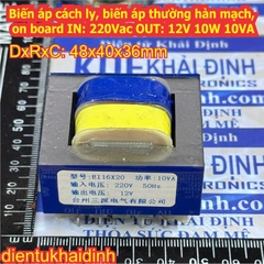 Biến áp cách ly, biến áp thường, biến áp hàn mạch, on board IN: 220Vac OUT: 12V 10W 10VA kde5459