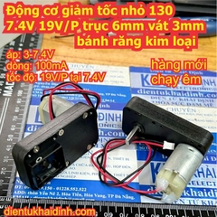Động cơ giảm tốc nhỏ 130 7.4V 19V/P trục 6mm vát 3mm bánh răng kim loại kde5588
