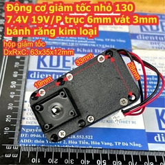 Động cơ giảm tốc nhỏ 130 7.4V 19V/P trục 6mm vát 3mm bánh răng kim loại kde5588