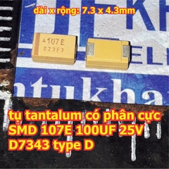 Tụ tantalum có phân cực SMD 107E 100UF 25V 107V 35V D7343 7.3x4.3mm kde5770