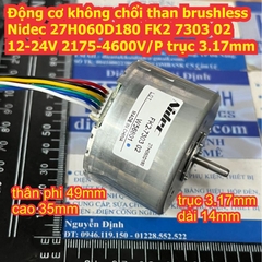 Động cơ không chổi than brushless Nidec 27H060D180 FK2 7303 02 12-24V 2175-4600V/P trục 3.17mm kde5784