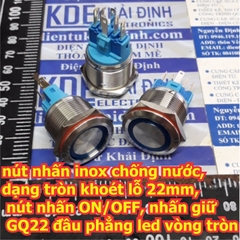 nút nhấn inox ON/OFF, nhấn giữ chống nước, dạng tròn khoét lỗ 22mm, GQ22 đầu phẳng, led vòng tròn có 5 màu kde5896