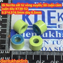lõi ferrite sắt từ vòng xuyến, lõi cuộn cảm, lõi cuộn dây T38-52 9.5*4.5*5mm dày 5mm KT38-52 9.5*4.5*6.5mm dày 6.5mm kde6192