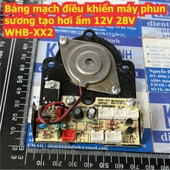 Bảng mạch điều khiển máy phun sương tạo hơi ẩm 12V 28V WHB-XX2 / có nguồn 23W YTH17A kde6424