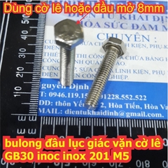 bulong bu lông đầu lục giác vặn cờ lê GB30 inoc inox 201 M5 dài 10mm ~ 45mm kde6619