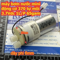 máy bơm nước mini động cơ 370 tự mồi 3.7Vdc 1L/P 65gam ống 6mm kde6947