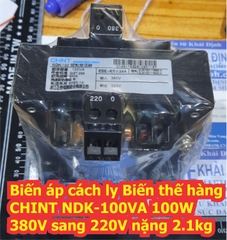 Biến áp cách ly Biến thế hàng CHINT NDK-100VA 100W 380V sang 220V hàng nặng 2.1kg kde7066