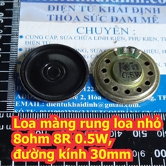 LOA NHỎ Loa màng rung mini hình tròn 8R 8Ohm 16R 16Ohm 0.5W đủ cỡ kde1942