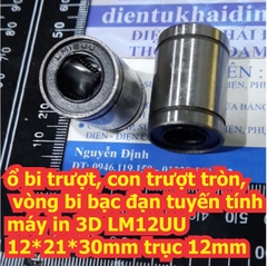 ổ bi trượt, con trượt tròn, vòng bi bạc đạn tuyến tính máy in 3D LM12UU 12*21*30mm trục 12mm kde7220