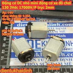 Động cơ DC nhỏ mini động cơ xe đồ chơi 130 3Vdc trục 2mm 17000V/P kde7221