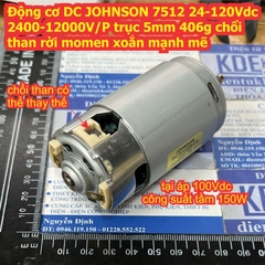 Động cơ DC JOHNSON 7512 24-120Vdc 2400-12000V/P trục 5mm 406g chổi than rời momen xoắn mạnh mẽ kde7328
