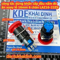 công tắc dừng khẩn cấp đầu nấm đỏ ấn xoay lỗ 16mm 3 chân LAZ16-11ZS 6 chân LAZ16-22ZS kde7381