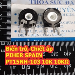 Biến trở, Chiết áp PIHER SPAIN 15mm kiểu đứng PT15NH PT15 2K215M 2K 10K044M 10K 100K025K 100K kde7397