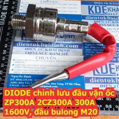 DIODE chỉnh lưu đầu vặn ốc M20 ZP300A 2CZ300A 300A 1600V loại thuận / nghịch kde7401
