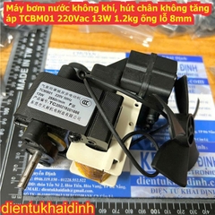 Máy bơm nước không khí, hút chân không nén tăng áp TCBM01 220Vac 13W 1.2kg ống lỗ 8mm kde7412