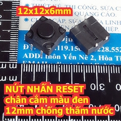 NÚT NHẤN RESET chân cắm / dán màu đen 12mm chống thấm nước 12x12 cao 6mm 10mm 14mm kde7454