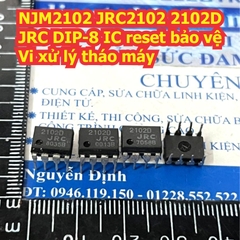NJM2102 JRC2102 2102D 2102 NJM2103 JRC2103 2103D 2103 JRC DIP-8 IC reset bảo vệ Vi xử lý tháo máy kde9458