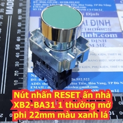 Nút nhấn tủ điện RESET, ấn nhả XB2-BA31 1 thường mở phi 22mm màu xanh lá kde7488