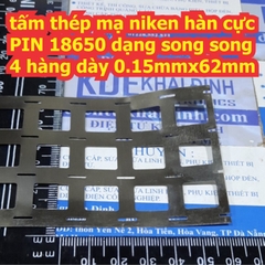 tấm thép mạ niken hàn cực PIN 18650 dạng song song 4 hàng dày 0.15mm 0.15x62mm (30 cm) kde7569