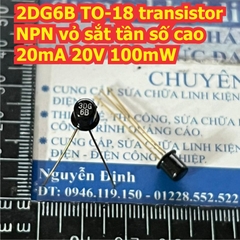 2DG6B TO-18 transistor NPN vỏ sắt tần số cao 20mA 20V 100mW kde7581
