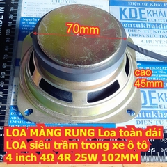 LOA MÀNG RUNG Loa toàn dải LOA siêu trầm trong xe ô tô 4 inch 4Ω 4R 25W 102MM kde7679