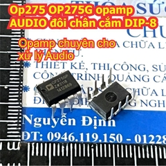 OP275 OP275G OP275GP opamp chuyên xử lý âm thanh AUDIO đôi chân cắm DIP-8 kde7735