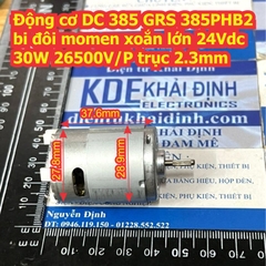 Động cơ DC 385 GRS 385PHB2 bi đôi momen xoắn lớn 24Vdc 30W 26500V/P trục 2.3mm kde7746
