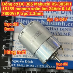 Động cơ DC 385 Mabuchi Standard RS-385PH 15155 17120 A7W93 60137 momen xoắn lớn 24Vdc 0.1A trục 2.3mm kde7747