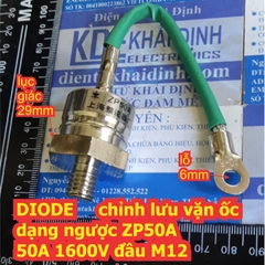 DIODE chỉnh lưu đầu vặn ốc dạng ngược ZP50A ZP50 2CZ50A 50A 1600V, đầu M12 kde7790