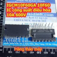 IGCM10F60GA 10F60 IC công suất điều hòa 10A 600V hàng tháo máy kde7842