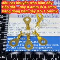đầu cos khuyên tròn bấm dây tiếp đất….dày 0.4mm lỗ 4.2mm bằng đồng bấm dây 0.5-1.5mm2 kde7847